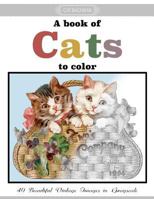 A Book of Cats to Color: A Grayscale Adult Coloring Book 1973999676 Book Cover