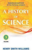 A History of Science Volume 3 1988357969 Book Cover