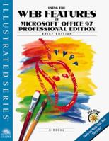 Using the Web Features of Microsoft Office 97 Professional Edition - Illustrated Brief Edition 0760059446 Book Cover