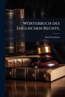 Wörterbuch des Englischen Rechts. 127944696X Book Cover