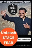 Unleash Stage Fear B08WP27FC2 Book Cover