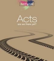 Acts: Are We There Yet? Part Two 1592557368 Book Cover