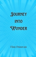 Journey into Wonder 9916906750 Book Cover