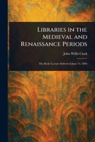 Libraries in the Medieval and Renaissance Periods 1023022826 Book Cover
