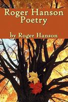 Roger Hanson Poetry 1451216815 Book Cover