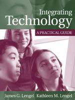 Integrating Technology: A Practical Guide 0205459390 Book Cover