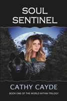 Soul Sentinel (The World Within, #1) 099479343X Book Cover