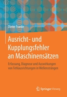 Ausricht- Und Kupplungsfehler an Maschinens�tzen: Erfassung, Diagnose Und Auswirkungen Von Fehlausrichtungen in Wellenstr�ngen 3662610264 Book Cover