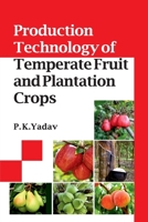 Production Technology of Temperate Fruit and Plantation Crops 8119254635 Book Cover