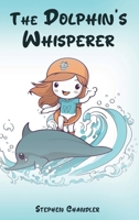 The Dolphin's Whisperer B0F2T4ZTT4 Book Cover