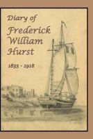 Diary of Frederick William Hurst 1495923320 Book Cover