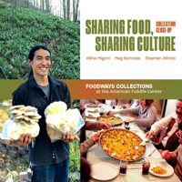 Sharing Food, Sharing Culture: Foodways Collections at the American Folklife Center (Collection Close-Ups) 0844496022 Book Cover