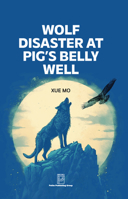 Wolf Disaster at Pig's Belly Well 180589000X Book Cover