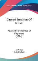 Caesar: Invasion of Britain 1161029354 Book Cover
