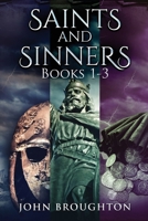 Saints And Sinners - Books 1-3 4824173396 Book Cover