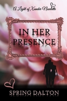 In Her Presence: A Light of Xander Novelette 1710667877 Book Cover