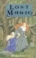 Lost Magic 0786810343 Book Cover