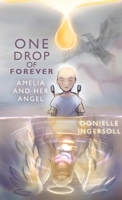 One Drop of Forever; Amelia and Her Angel B0CLWTKZG9 Book Cover