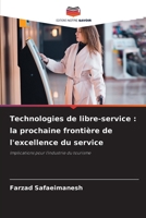 Technologies de libre-service: la prochaine frontière de l'excellence du service (French Edition) 6207796063 Book Cover