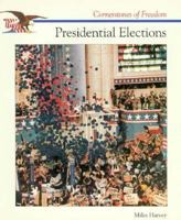 Presidential Elections (Cornerstones of Freedom Series) 0516066293 Book Cover