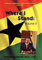 Where I Stand, Volume II: A Collection of Speeches, Essays, and Newspaper Articles, 1995-1999 1475910479 Book Cover