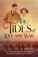The Tides of Love and War: War brought them together, before tearing them apart with little hope of reunion 1917613105 Book Cover
