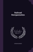 Railroad Reorganization 1017896046 Book Cover
