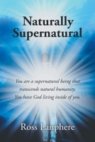 Naturally Supernatural B0C4CPWT67 Book Cover
