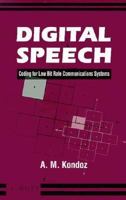 Digital Speech: Coding for Low Bit Rate Communication Systems 0470870087 Book Cover