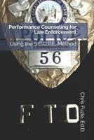 Performance Counseling for Law Enforcement: Using the S.C.O.R.E. Method 109878524X Book Cover