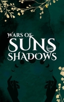Wars of Suns and Shadows: Special edition hardcover with 10+ illustrations from various artists (Tales Of Erobred) 8797553212 Book Cover