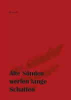 Alte Sünden werfen lange Schatten: Du und ich 3740750960 Book Cover
