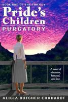 PRIDE'S CHILDREN: PURGATORY (Book 1 of the Trilogy) 0692589805 Book Cover