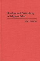 Pluralism and Particularity in Religious Belief 0275947394 Book Cover