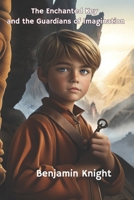 The Enchanted Key and the Guardians of Imagination B0DXBPZKPQ Book Cover