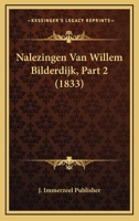 Nalezingen Van Willem Bilderdijk, Part 2 (1833) 1167523776 Book Cover