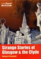 Strange Stories of Glasgow & the Clyde 1852171405 Book Cover