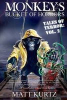 Monkey's Bucket of Horrors - Tales of Terror: Vol. 2 1512001619 Book Cover