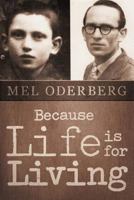 Because Life Is for Living 1469794918 Book Cover