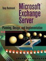 Microsoft Exchange Server: Planning, Design, and Implementation 1555581625 Book Cover