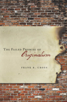 The Failed Promise of Originalism 0804785074 Book Cover