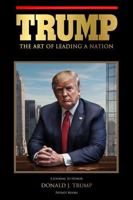 Trump: The Art of Leading a Nation - Journal 1948680661 Book Cover
