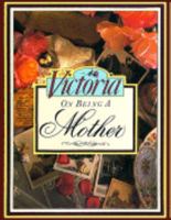 Victoria: On Being a Mother 0688097359 Book Cover