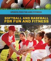 Softball and Baseball for Fun and Fitness 1978513518 Book Cover