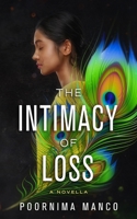 The Intimacy of Loss: A Novella 1916269907 Book Cover