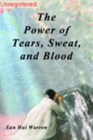 Power of Tears, Sweat, and Blood 1983629960 Book Cover