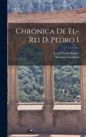 Crónica de D. Pedro I 1019236140 Book Cover