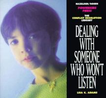 Dealing With Someone Who Won't Listen (The Conflict Resolution Library) 1568382677 Book Cover