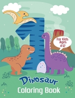 Dinosaur Coloring Book for Kids Ages 4-12 : Color and Learn the Names of All the Dinosaurs Great Gift for Boys, Girls, and Kids of All Ages 1657266303 Book Cover