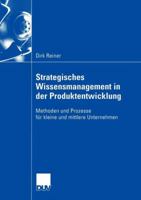 Strategisches Wissensmanagement in Der Produktentwicklung: Methoden Und Prozesse Fur Kleine Und Mittlere Unternehmen 3824407485 Book Cover